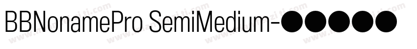 BBNonamePro SemiMedium字体转换